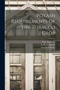 Cover image for Potash Requirements of the Tobacco Crop