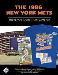 Cover image for The 1986 New York Mets: There Was More Than Game Six