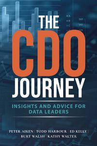 Cover image for The CDO Journey: Insights and Advice for Data Leaders