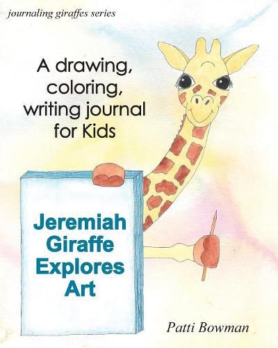 Cover image for Jeremiah Giraffe Explores Art