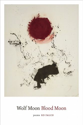 Cover image for Wolf Moon Blood Moon: Poems