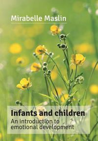 Cover image for Infants and Children: An Introduction to Emotional Development