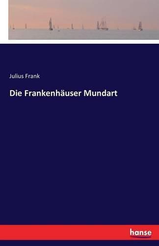 Cover image for Die Frankenhauser Mundart