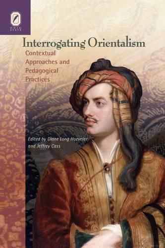 Cover image for Interrogating Orientalism: Contextual Approaches and Pedagogical PR