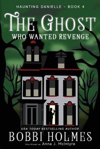 Cover image for The Ghost Who Wanted Revenge