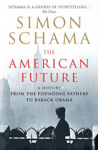 The American Future: A History From The Founding Fathers To Barack Obama