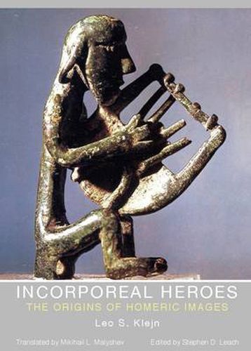 Cover image for Incorporeal Heroes: The Origins of Homeric Images