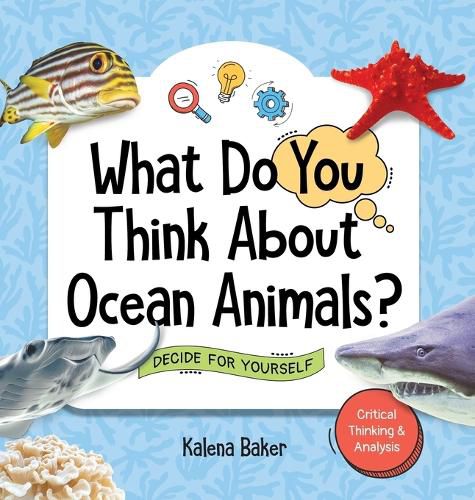 Cover image for What Do You Think About Ocean Animals?