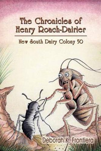 Cover image for The Chronicles of Henry Roach-Dairier: New South Dairy Colony 50