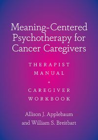 Cover image for Meaning-Centered Psychotherapy for Cancer Caregivers