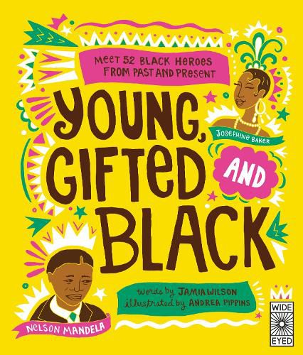Cover image for Young, Gifted and Black: Meet 52 Black Heroes from Past and Present