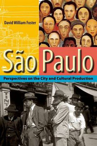 Sao Paulo: Perspectives on the City and Cultural Production