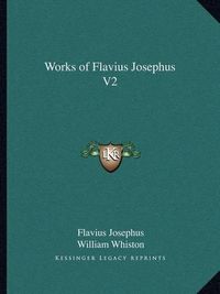 Cover image for Works of Flavius Josephus V2