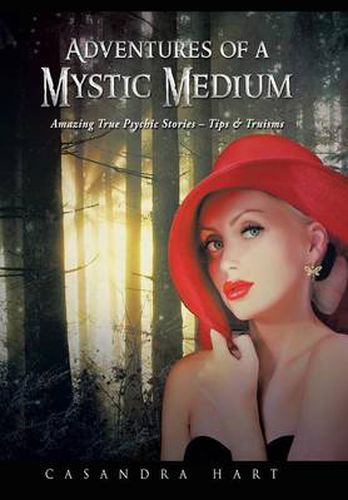 Cover image for Adventures of a Mystic Medium: Amazing True Psychic Stories - Tips & Truisms