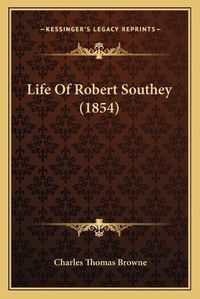 Cover image for Life of Robert Southey (1854)