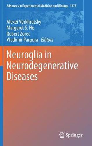 Cover image for Neuroglia in Neurodegenerative Diseases