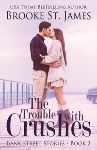 Cover image for The Trouble with Crushes