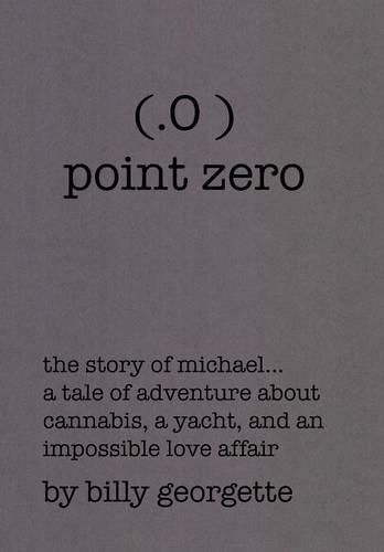 Cover image for (.O ) Point Zero: The Story of Michael...