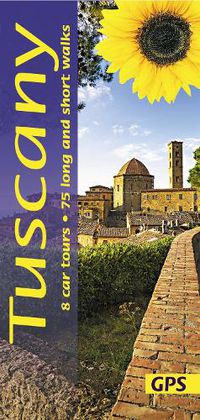 Cover image for Tuscany: 8 car tours, 75 long and short walks with GPS