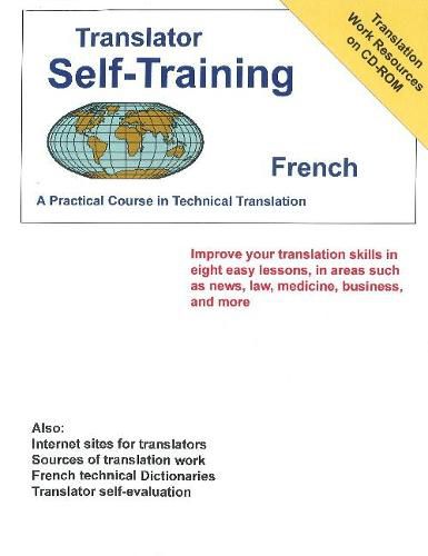 Translator Self-Training French: A Practical Course in Technical Translation