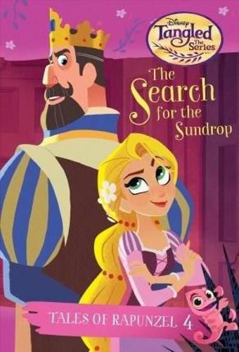 Cover image for Tales of Rapunzel #4: The Search for the Sundrop (Disney Tangled the Series)