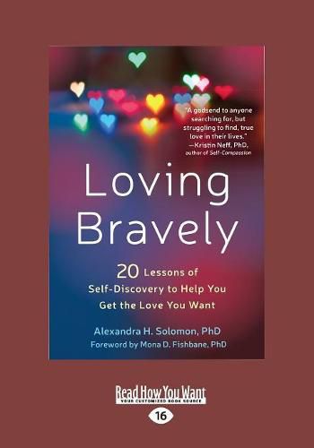 Loving Bravely: Twenty Lessons of Self-Discovery to Help You Get the Love You Want