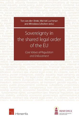 Sovereignty in the Shared Legal Order of the EU: Core Values of Regulation and Enforcement