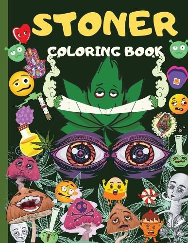 Cover image for Stoner Coloring Book: Amazing Weed Activity And Coloring Book For Men & Women: 20+ Marijuana Coloring Pages, Sudoku, Maze, Word Search Stoner Psychedelic Coloring Book Coloring Books For Stress Relief And Relaxation