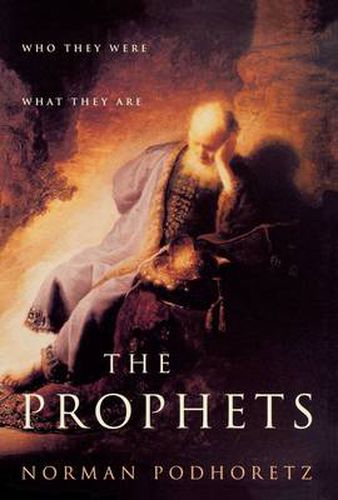 Cover image for The Prophets: Who They Were, What They Are