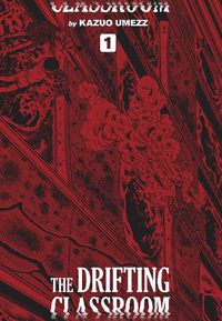 Cover image for The Drifting Classroom: Perfect Edition, Vol. 1
