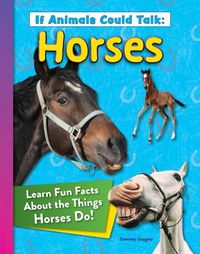 Cover image for If Animals Could Talk: Horses