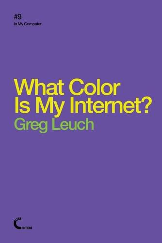 Cover image for What Color is My Internet?