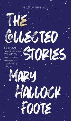 Cover image for The Collected Stories of Mary Hallock Foote