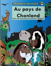 Cover image for Au pays de Chonland, vers de nouveaux horizons