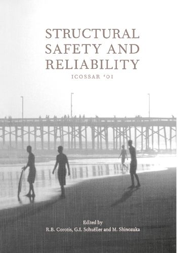 Cover image for Structural Safety and Reliability: Proceedings of the Eighth International Conference, ICOSSAR '01, Newport Beach, CA, USA, 17-22 June 2001