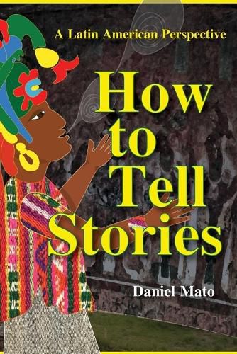 Cover image for How to Tell Stories: A Latin American Perspective