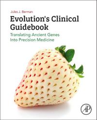 Cover image for Evolution's Clinical Guidebook: Translating Ancient Genes into Precision Medicine