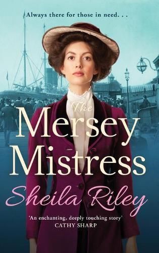 The Mersey Mistress: The start of a gritty historical saga series from Sheila Riley