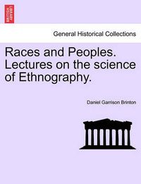 Cover image for Races and Peoples. Lectures on the Science of Ethnography.