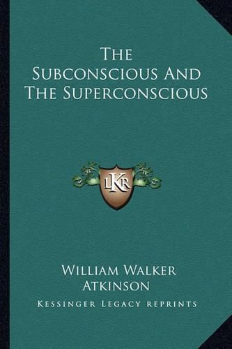 Cover image for The Subconscious and the Superconscious