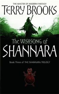 Cover image for The Wishsong Of Shannara: The original Shannara Trilogy