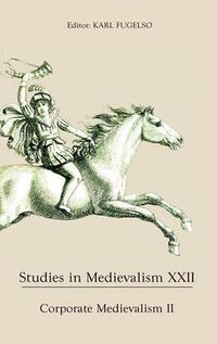 Cover image for Studies in Medievalism XXII: Corporate Medievalism II