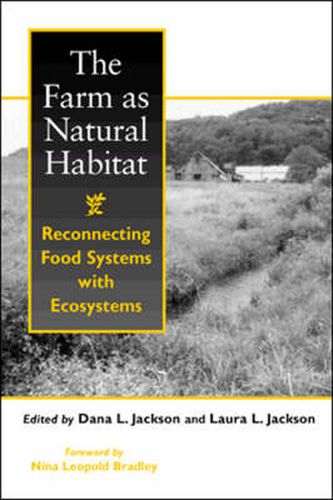 Cover image for The Farm as Natural Habitat: Reconnecting Food Systems With Ecosystems