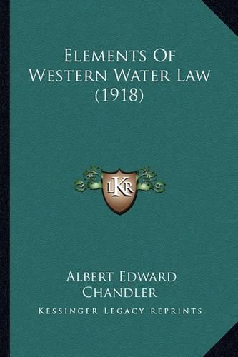 Cover image for Elements of Western Water Law (1918)