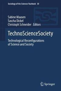 Cover image for TechnoScienceSociety: Technological Reconfigurations of Science and Society