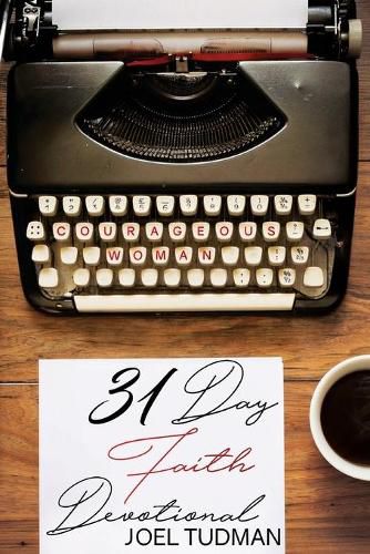Cover image for Courageous Woman: 31 Day Faith Devotional