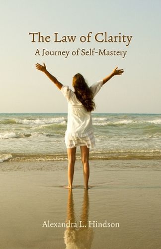 Cover image for The Law of Clarity, A Journey of Self-Mastery