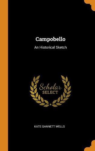 Cover image for Campobello: An Historical Sketch