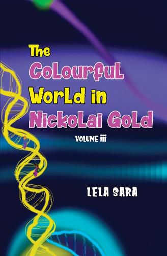 Cover image for The Colourful World in Nickolai Gold Volume III