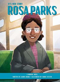 Cover image for It's Her Story Rosa Parks A Graphic Novel: A Graphic Novel